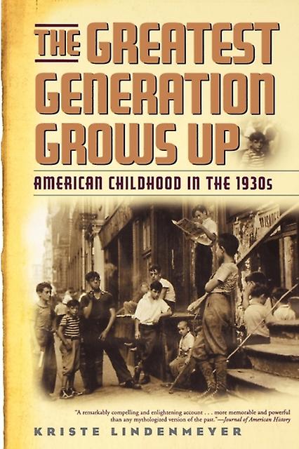 The Greatest Generation Grows Up by Kriste Lindenmeyer Paperback Book