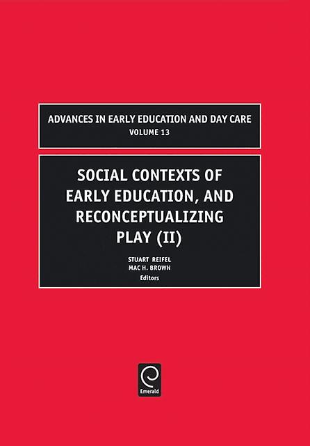 Social Contexts Of Early Education And Reconceptualizing Play Hardback Book