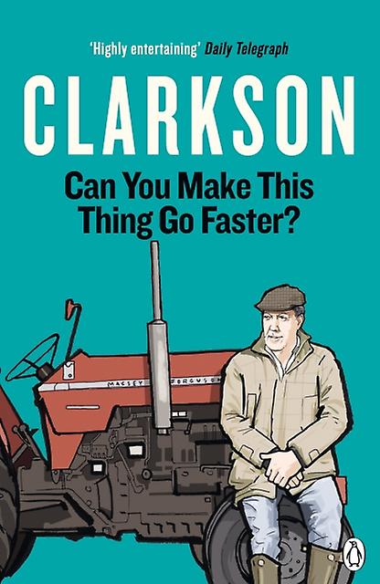 Can You Make This Thing Go Faster by Jeremy Clarkson Paperback