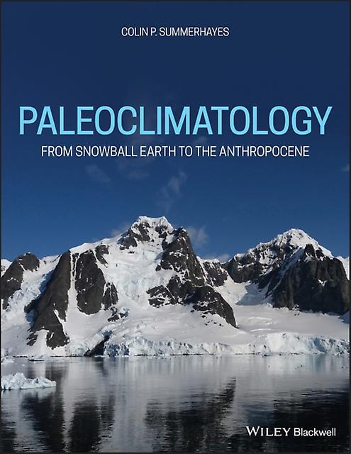 Paleoclimatology by Summerhayes & Colin P. Southampton Oceanography Centre & Empress Dock & UK Paperback Book