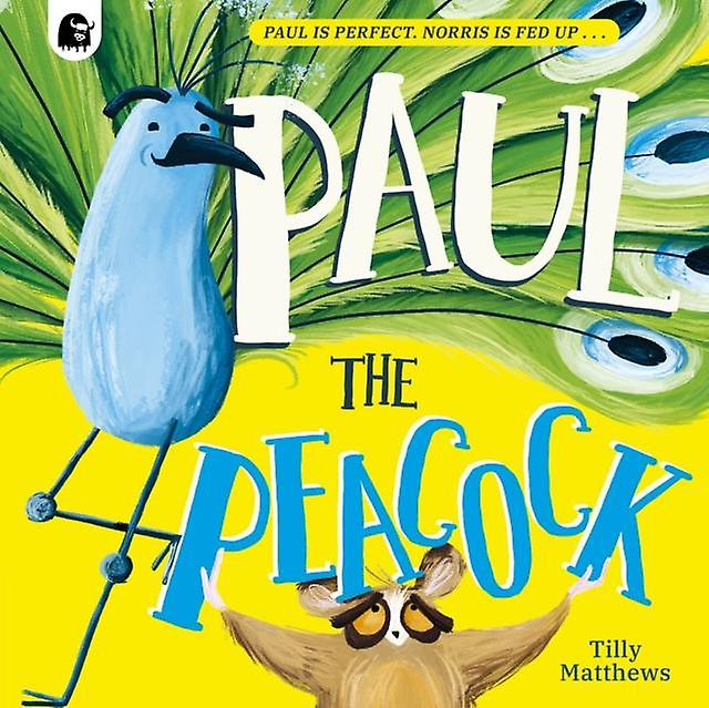 Paul The Peacock by Tilly Matthews Paperback Book
