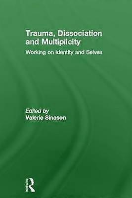 Trauma Dissociation and Multiplicity