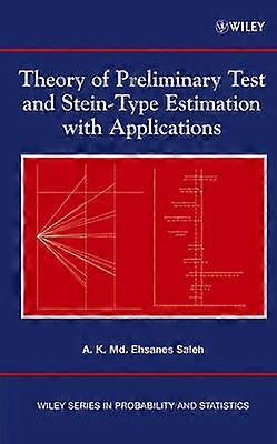 Theory of Preliminary Test and Stein-Type Estimation with Applications