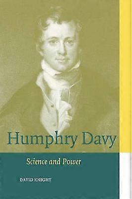 Humphry Davy Science and Power Cambridge Science Biographies