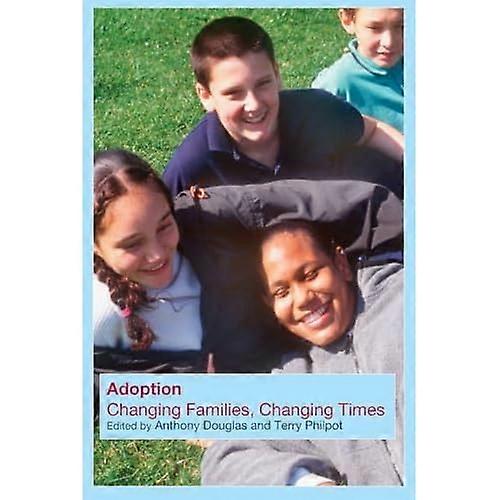 Örökbefogadás: Családváltás, Változó idők