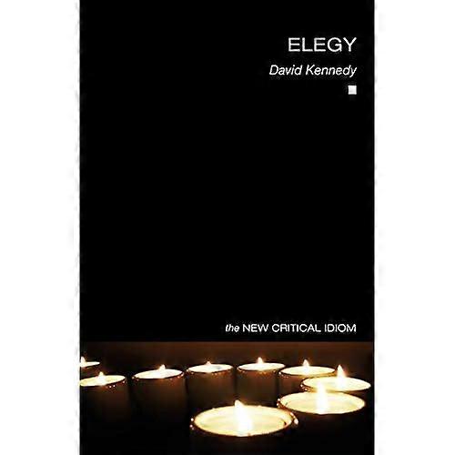 Elegy (The New Critical Idiom)