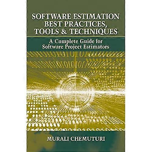Software schatting Best Practices, Tools, & Techniques: Een complete gids voor software project schatmachines