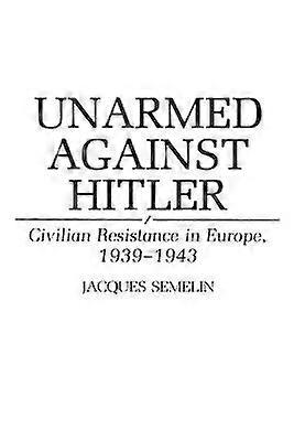 Neînarmat împotriva lui Hitler