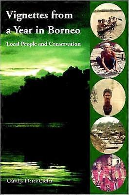 Vignettes from a Year in Borneo