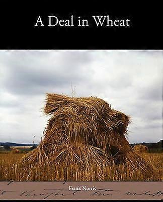 Ein Deal mit Weizen