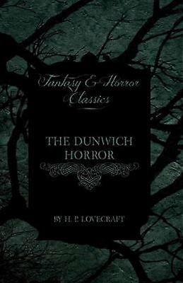 The Dunwich Horror (Fantasy and Horror Classics)