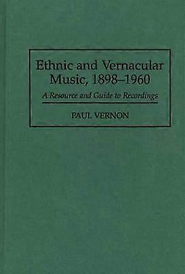 Ethnic and Vernacular Music 1898-1960