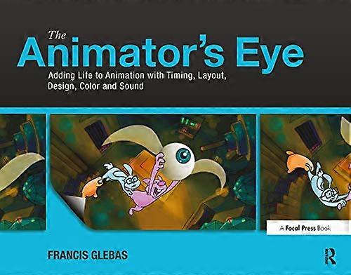 The Animators Eye: Composition and Design for Better Animation