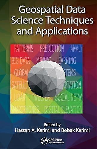 Geospatial Data Science Techniques and Applications