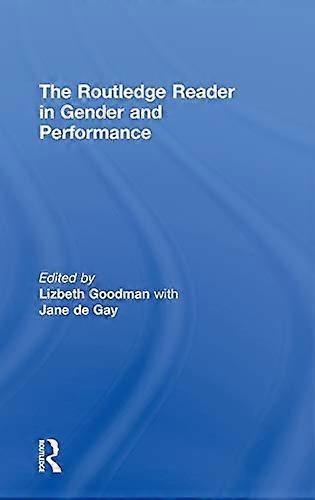 The Routledge Reader in Gender and Performance