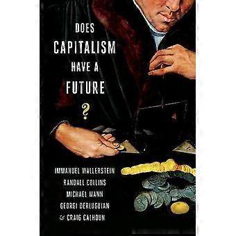 Does Capitalism Have A Future - Immanuel Wallerstein