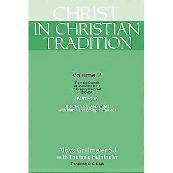 Christ In Christian Tradition From The Council Of Chalcedon 451 To Gregory The G - Aloys Grillmeier - Paperback - en Book