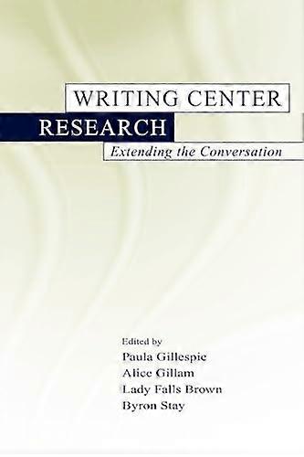 Writing Center Research: Extending the Conversation