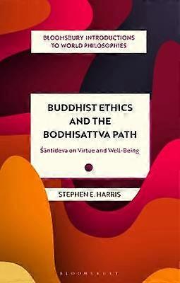 Buddhist Ethics and the Bodhisattva Path
