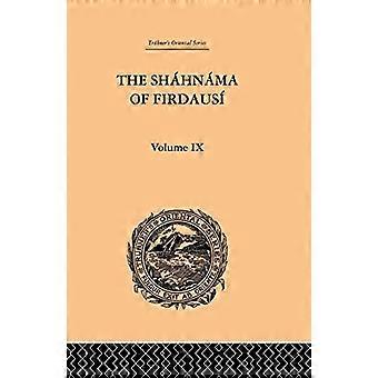 El Shahnama de Firdausi: Volumen IX