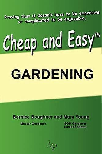 Cheap and Easy Gardening