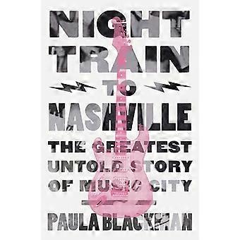 Treno notturno per Nashville: la più grande storia mai raccontata di Music City