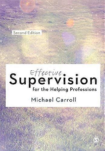 Effective Supervision for the Helping Professions