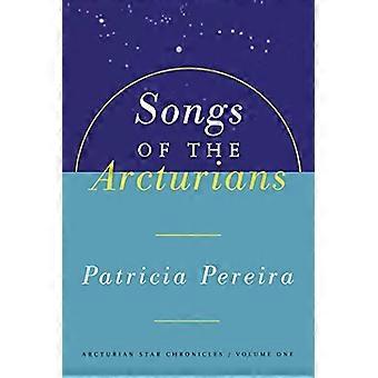 Liederen van de Arcturiërs (Arcturian Star Chronicles)