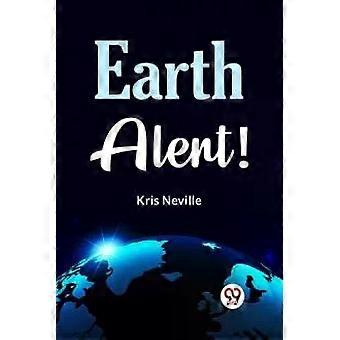 Earth Alert - Neville Kris
