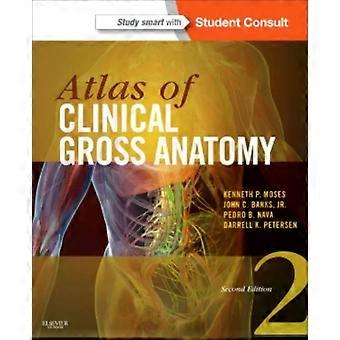 Atlas Of Clinical Gross Anatomy - Petersen, Darrell K., MBA