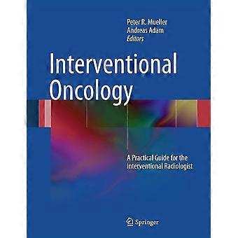 Interventional oncology a practical guide for the interventional radiologist