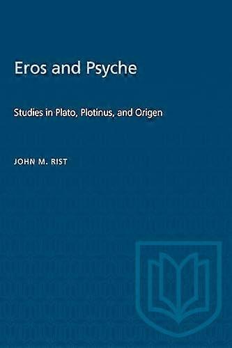 Eros and Psyche Studies in Plato Plotinus and Origen