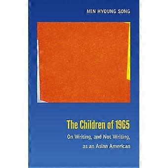 The Children of 1965 On Writing and not Writing As an Asian American