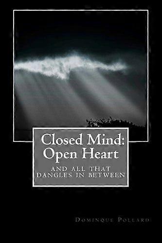 Closed mind open heart