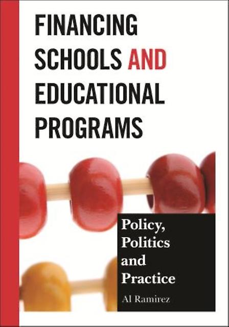 Financing Schools And Educational Programs by Al Ramirez Hardback Book