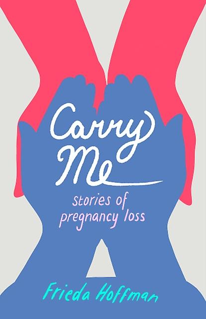 Carry Me by Frieda Hoffman Paperback