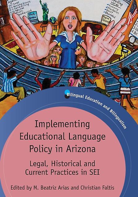 Implementing Educational Language Policy In Arizona Hardback Book