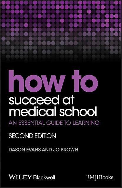 How To Succeed At Medical School by Brown & Jo St Georges & University of London Paperback