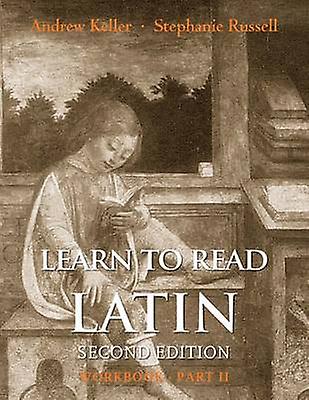 Learn To Read Latin Second Edition Workbook Part 2 by Stephanie Russell Paperback Book
