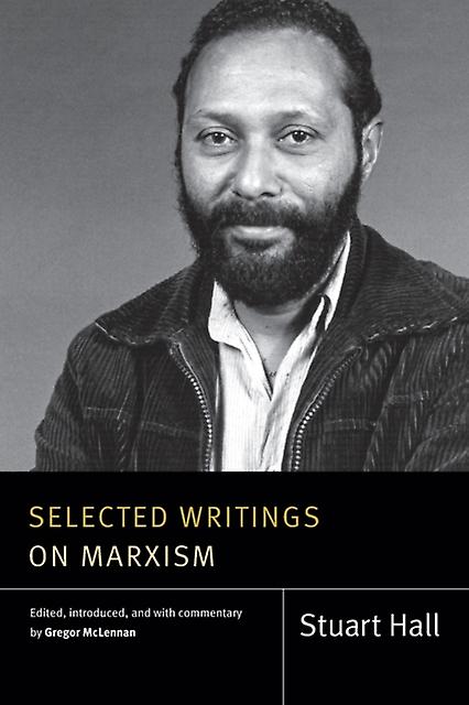 Selected Writings On Marxism by Stuart Hall Paperback