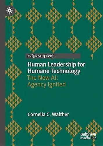 Human Leadership For Humane Technology - Cornelia C. Walther - Hardback - English Book - Development studies
