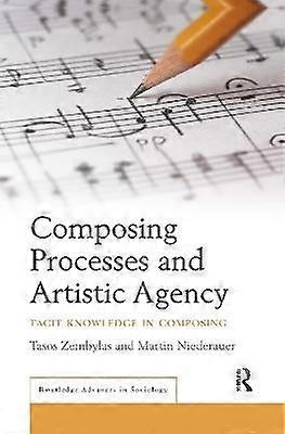 Composing Processes and Artistic Agency