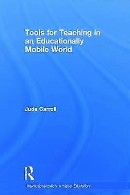 Tools for Teaching in an Educationally Mobile World