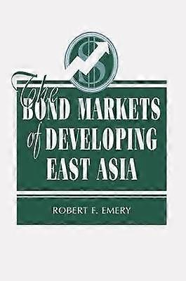 The Bond Markets Of Developing East Asia