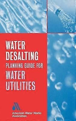 Water Desalting Planning Guide for Water Utilities