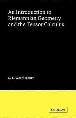An Introduction to Riemannian Geometry and the Tensor Calculus