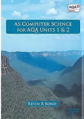 AS COMPUTER SCIENCE FOR AQA UNITS 1 AND 2