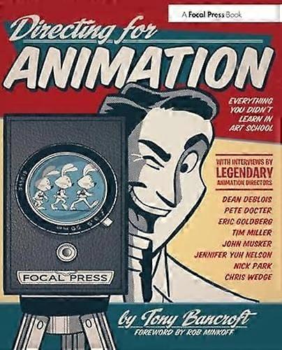 Directing for Animation: Everything You Didnt Learn in Art School