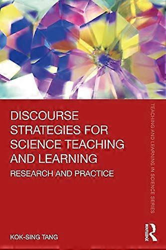 Discourse Strategies for Science Teaching and Learning: Research and Practice