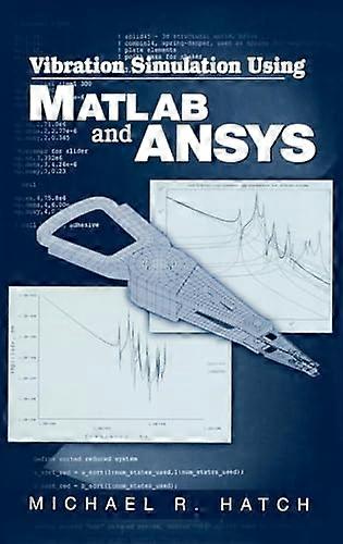 Vibration Simulation Using MATLAB and ANSYS